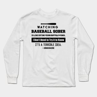 Brockmire - Watching Baseball Sober Long Sleeve T-Shirt